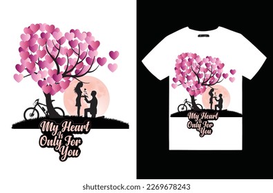My heart is only for you 
love t-shirt design
