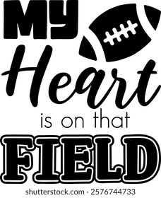 My heart is an that field. Football-themed quote graphic