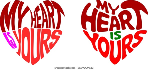 My Heart Is Yours Heart-Shaped Typography Poster – Distorted colorful Text Illustration with Transparent Background