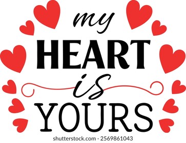 My Heart Is Yours Romantic Design with Red Hearts and Elegant Typography for Love-Themed Projects