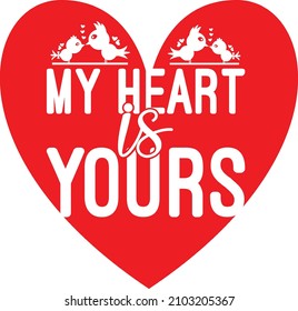 My Heart Is Yours SVG T-shirt Design