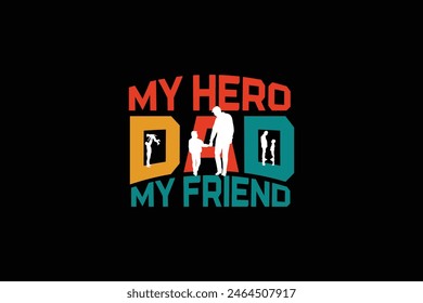 Diseño de camiseta de My Hero Dad My Friend | Archivo Imprimible Disponible Para Descarga