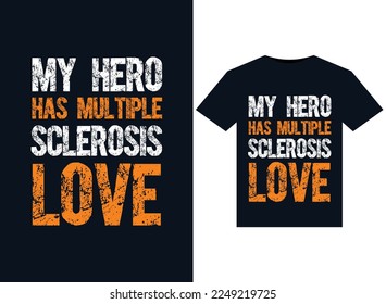 My hero has Multiple sclerosis love illustrations for print-ready T-Shirts design