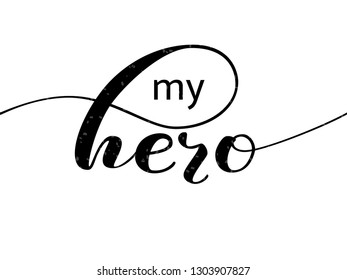 My hero lettering. Vector illustration for banner, poster or postcard.