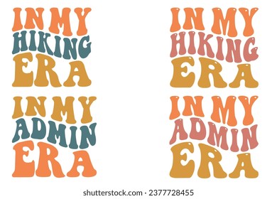 In My Hiking Era, In My Admin Era retro wavy bundle T-shirt