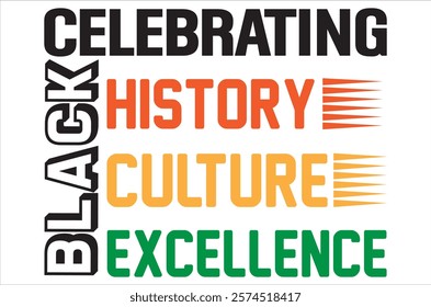 My history is strong , black History Month , black history  cutting files, Vector, Silhouette, American black history day, Fight , t shirt design