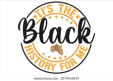 My history is strong , black History Month , black history  cutting files, Vector, Silhouette, American black history day, Fight , t shirt design