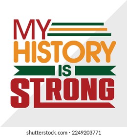 My History Is Strong SVG Printable Vector Illustration