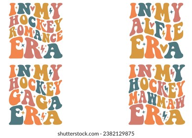  In My Hockey Romance Era, In My Alfie Era, In My Hockey Gaga Era, In My Hockey Maw Era retro wavy T-shirt designs