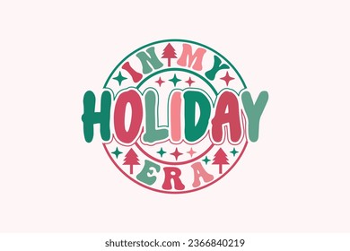 In My Holiday Era Christmas EPS T-shirt Design