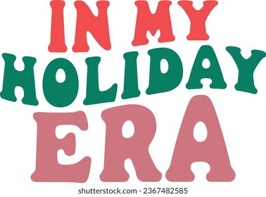In My Holiday Era Retro Christmas T-shirt Design