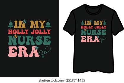 In My Holly Jolly Nurse Era-01. Christmas T-Shirt Design