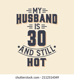 My husband is 30 and still hot
