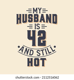 My husband is 42 and still hot