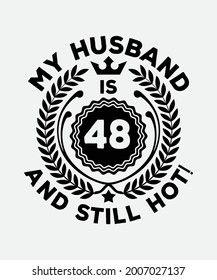 My husband is 48 and still hot!