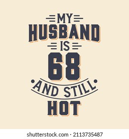 My husband is 68 and still hot