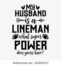 My Husband Is A Lineman What Super Power Does Yours Have