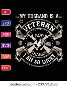 MY HUSBAND IS A VETERAN GOD THANKS I AM SO LUCKY