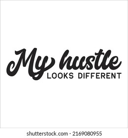 my hustle looks different eps design