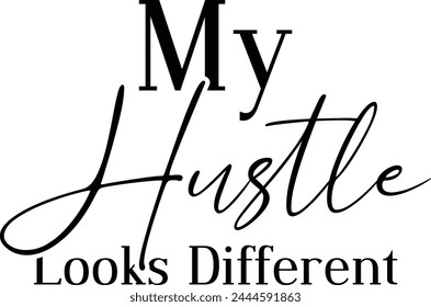 My Hustle se ve diferente diseño de camiseta