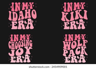 In My Idaho Era, In My Kiki Era, In My Choosing Joy Era, In My Wolf Pack Era Retro T-shirt svg