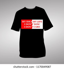 My idea of life  slogan on black T-shirt. Vector.