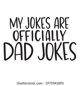 My Jokes Officially Dad Jokes Background Stock Vector (Royalty Free ...