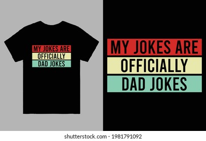 My Jokes Are Officially Dad Jokes T-Shirt Vector Design