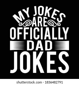 My Jokes Officially Dad Jokes Typography Stock Vector (Royalty Free ...