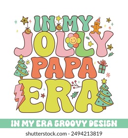 In my jolly papa Christmas era groovy retro, Merry Christmas retro designs