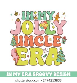 In my jolly uncle Christmas era groovy retro, Merry Christmas retro designs