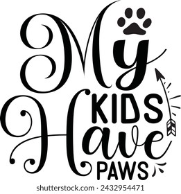 My Kids Have Paws Design