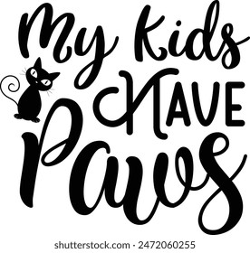 My kids have paws design