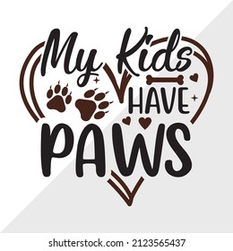 My Kids Have Paws printable vector illustration