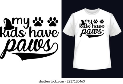 my kids have paws t-shirt design