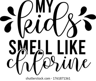 My kids smell like chlorine quote