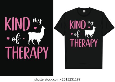 My kind of therapy llamas typography graphics tshirt design