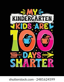 My kindergarten kids are 100 days smarter t shirt design, kindergarten t shirt design