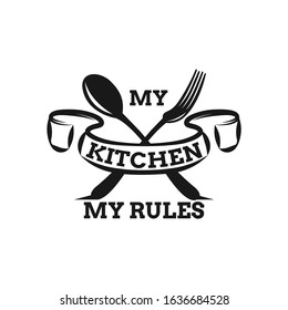 My kitchen my rules. Cooking related lettering poster. Vector vintage illustration.