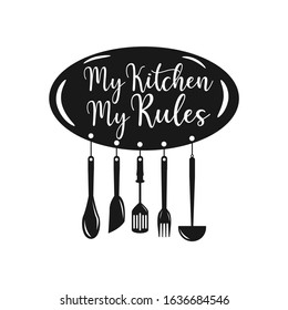 My kitchen my rules. Cooking related lettering poster. Vector vintage illustration.