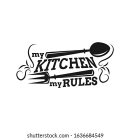 My kitchen my rules. Cooking related lettering poster. Vector vintage illustration.