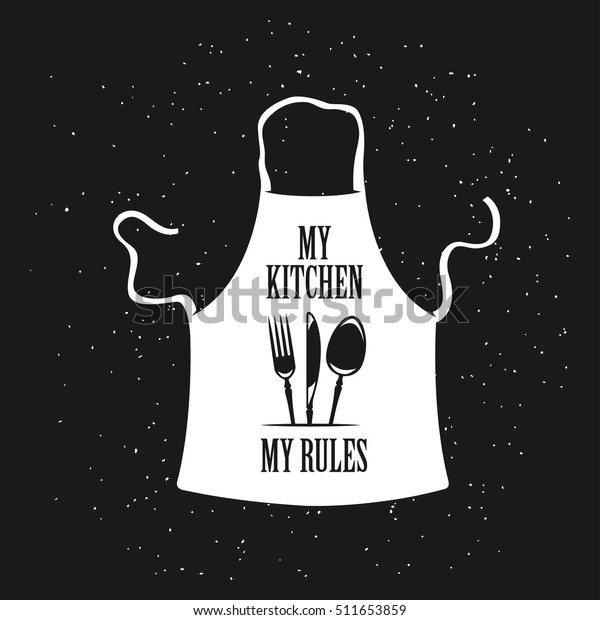 My Kitchen My Rules Cooking Related Stock Vector (Royalty Free) 511653859