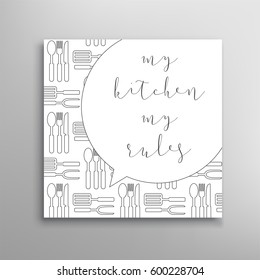 My kitchen my rules. Cooking sign template. Vector lettering card.