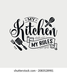 My Kitchen Rules Lettering Funny 260nw 2083528981 