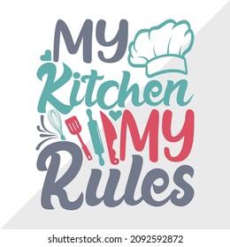 My Kitchen My Rules Printable Vector Illustration