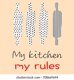 my kitchen my rules rolling pin vector illustration