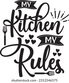 my kitchen my rules svg, Kitchen SVG Design, Kitchen quotes design svg