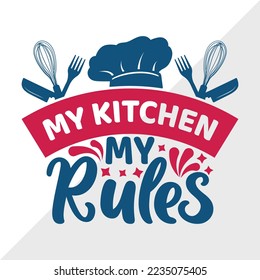 My Kitchen My Rules SVG Printable Vector Illustration