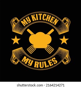 My Kitchen My Rules T-Shirt Design