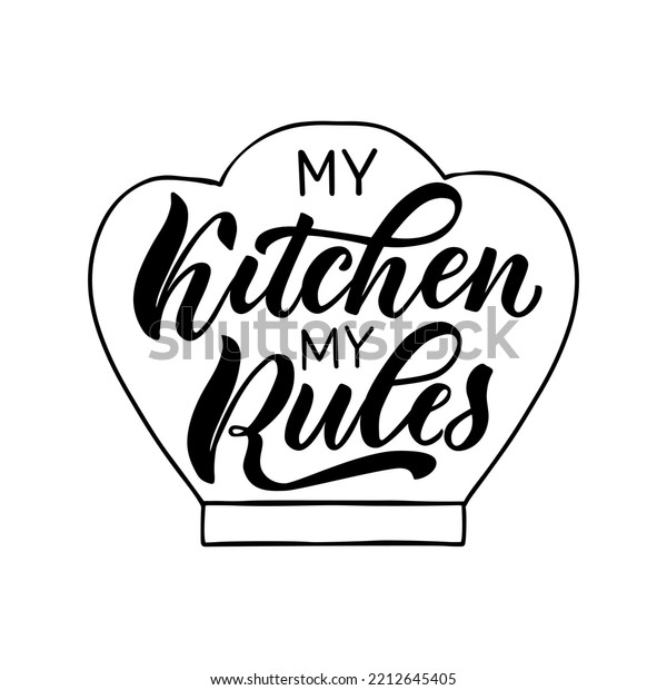 My Kitchen My Rules Vector Lettering Stock Vector Royalty Free